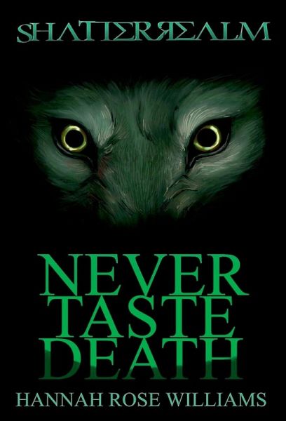 Never Taste Death (Shatterrealm, #2) (eBook, ePUB) Never Taste Death (Shatterrealm, #2) (eBook, ePUB)