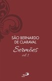 Sermões de São Bernardo - Vol 1 (eBook, ePUB) Sermões de São Bernardo - Vol 1 (eBook, ePUB)