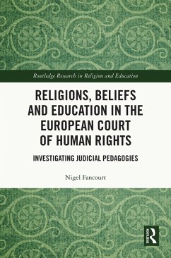 Religions, Beliefs and Education in the European Court of Human Rights (eBook, ePUB) - Fancourt, Nigel