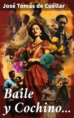 Baile y Cochino... (eBook, ePUB) - Cuéllar, José Tomás de