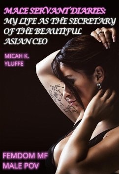 Cover Male Servant Diaries: My Life as the Male Secretary of the Beautiful Asian CEO (eBook, ePUB)