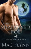 The Shadowed Foe (Death's Dragon Book 3) (eBook, ePUB)