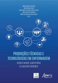 Produções Técnicas e Tecnológicas em Enfermagem: Explorando Caminhos e Possibilidades (eBook, ePUB)