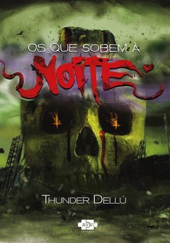 Os que sobem à noite (eBook, ePUB) - Dellú, Thunder