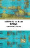 Narrating the Many Autisms (eBook, PDF) Narrating the Many Autisms (eBook, PDF)