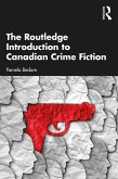 The Routledge Introduction to Canadian Crime Fiction (eBook, ePUB)