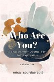 Who Are You? A Shadow Work Journal for Self-Exploration: Volume One (eBook, ePUB)