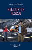 Helicopter Rescue (Big Sky Search and Rescue, Book 1) (Mills & Boon Heroes) (eBook, ePUB)