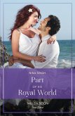 Part Of His Royal World (If the Fairy Tale Fits...) (Mills & Boon True Love) (eBook, ePUB)