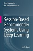Session-Based Recommender Systems Using Deep Learning (eBook, PDF)