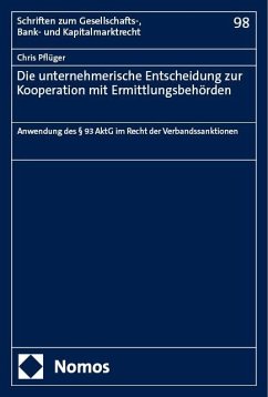 Die unternehmerische Entscheidung zur Kooperation mit Ermittlungsbehörden - Pflüger, Chris