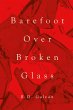 Barefoot Over Broken Glass (eBook, ePUB) - Bild 1