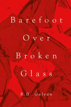 Cover Barefoot Over Broken Glass (eBook, ePUB)