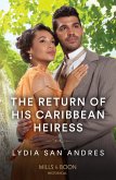 The Return Of His Caribbean Heiress (eBook, ePUB) The Return Of His Caribbean Heiress (eBook, ePUB)