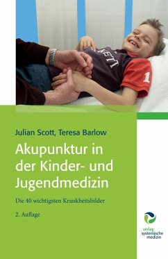 Akupunktur in der Kinder- und Jugendmedizin (eBook, PDF) - Barlow, Teresa; Scott, Julian