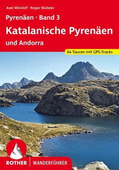 Pyrenäen Band 3: Katalanische Pyrenäen und Andorra - Büdeler, Roger;Windolf, Axel