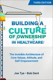 Building a Culture of Ownership in Healthcare, Third Edition (eBook, ePUB)