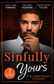 Sinfully Yours: The Convenient Husband: These Arms of Mine (Kimani Hotties) / His Innocent's Passionate Awakening / Guilty Pleasure (eBook, ePUB)
