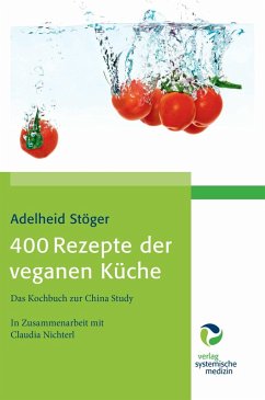 400 Rezepte der veganen Küche (eBook, PDF) - Nichterl, Claudia; Stöger, Adelheid