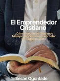 El Emprendedor Cristiano (eBook, ePUB)