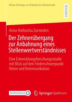 Der Zehnerübergang zur Anbahnung eines Stellenwertverständnisses - Zurnieden, Anna-Katharina