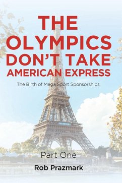 The Olympics Don't Take American Express (eBook, ePUB)