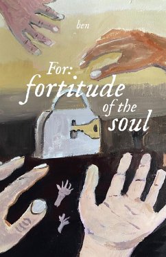 For: fortitude of the soul (eBook, ePUB) - Ben