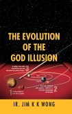 THE EVOLUTION OF THE GOD ILLUSION (eBook, ePUB)
