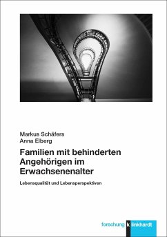 Familien mit behinderten Angehörigen im Erwachsenenalter - Schäfers, Markus;Elberg, Anna