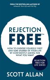 Rejection Free: How to Choose Yourself First and Take Charge of Your Life by Confidently Asking For What You Want (Rejection Free for Life, #2) (eBook, ePUB)