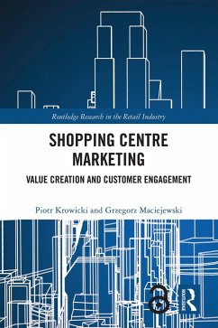 Shopping Centre Marketing (eBook, ePUB) - Krowicki, Piotr; Maciejewski, Grzegorz