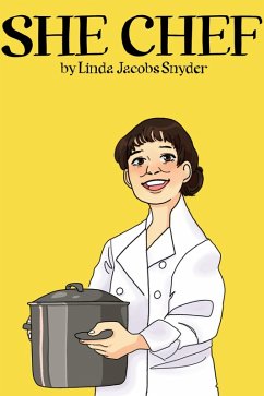 She Chef (eBook, ePUB) - Snyder, Linda Jacobs