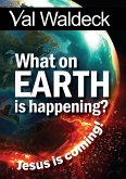 What On Earth Is Happening? (eBook, ePUB)