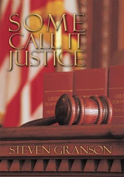 SOME CALL IT JUSTICE (eBook, ePUB)