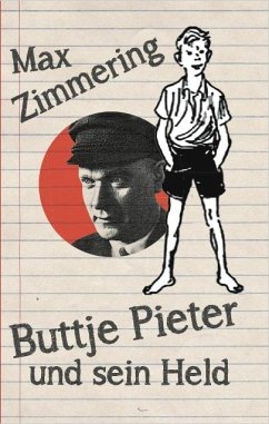 Buttje Pieter und sein Held - Zimmering, Max