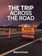 The Trip Across The Road (eBook, ePUB) - Bild 1
