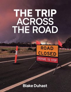 The Trip Across The Road (eBook, ePUB) - Duhast, Blake
