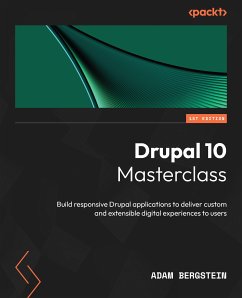 Drupal 10 Masterclass (eBook, ePUB) - Bergstein, Adam