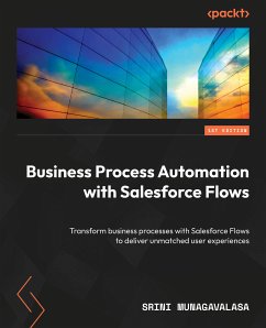 Business Process Automation with Salesforce Flows (eBook, ePUB) - Munagavalasa, Srini