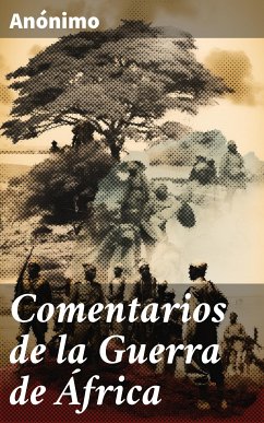 Comentarios de la Guerra de África (eBook, ePUB) - Anónimo