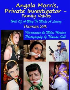 Angela Morris, Private Investigator - Family Values (eBook, ePUB) - Silk, Thomas