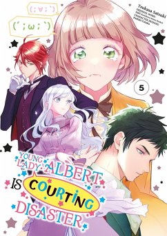 Young Lady Albert Is Courting Disaster (Manga) Volume 5 (eBook, ePUB) - Saki