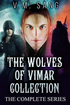 The Wolves of Vimar Collection (eBook, ePUB) - Sang, V.M.