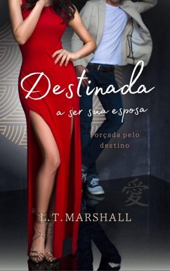 Destinada a ser sua esposa (eBook, ePUB) - Marshall, L. T.