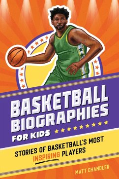Basketball Biographies for Kids (eBook, ePUB) - Chandler, Matt