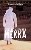 Letzte Ausfahrt Mekka (eBook, ePUB)
