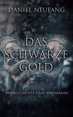Das Schwarze Gold (eBook, ePUB) - Neufang, Daniel