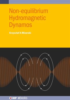 Non-equilibrium Hydromagnetic Dynamos (eBook, ePUB) - Mizerski, Krzysztof A.