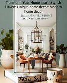 Transform Your Home into a Stylish Haven: Unique home décor: Modern home decor (eBook, ePUB)