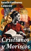 Cristianos y Moriscos (eBook, ePUB)